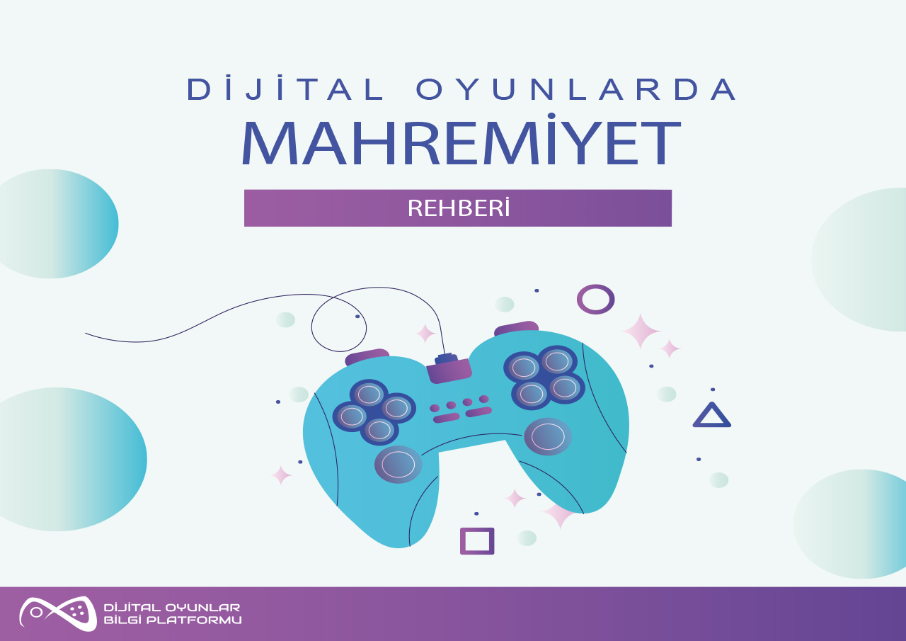 Dijital Oyunlarda Mahremiyet Rehberi